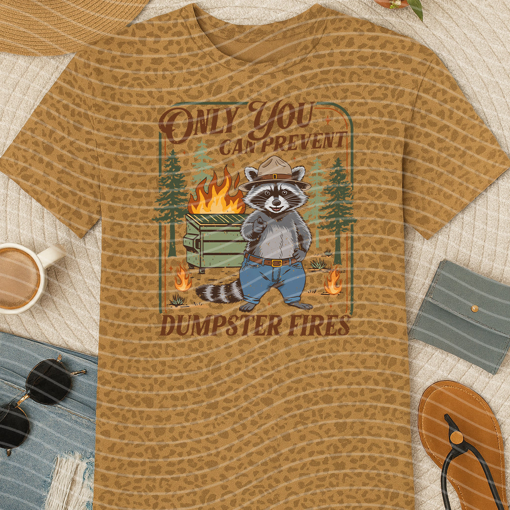 Only You Can Prevent Dumpster Fires Graphic Tee