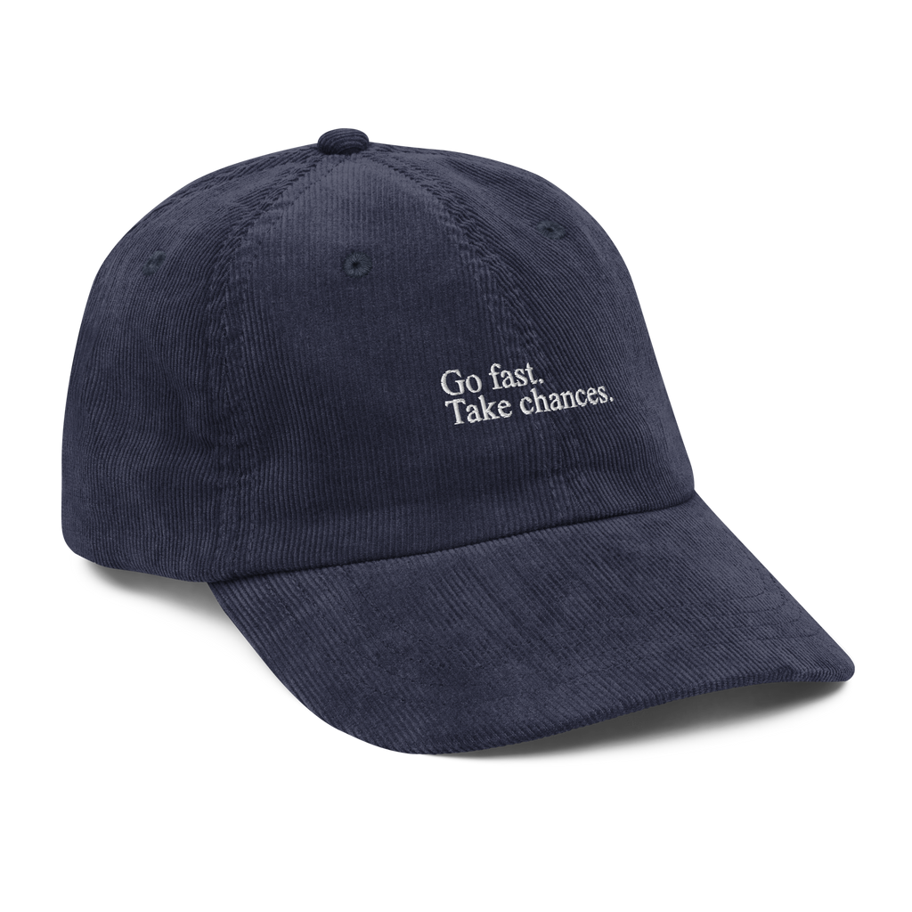 Go Fast. Take Chances. - Corduroy Throwback Hat